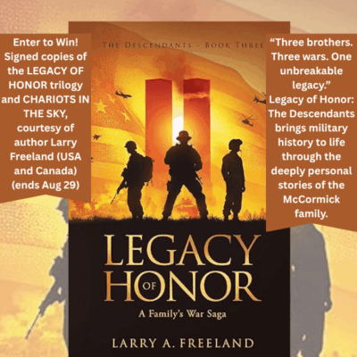 Legacy of Honor: The Descendants - A Family's War Saga by Larry A. Freeland