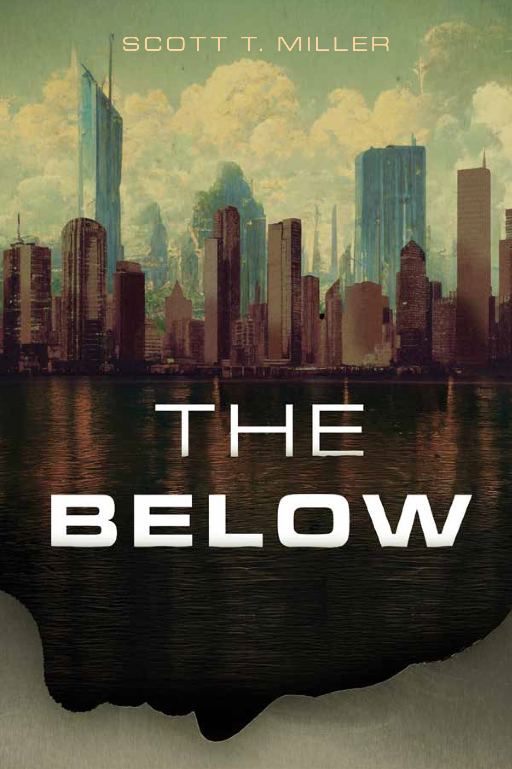The Below by Scott T. Miller