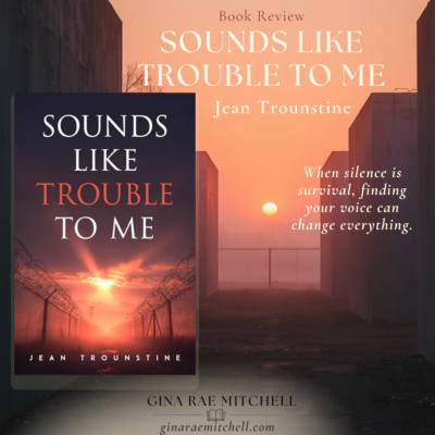 Sounds Like Trouble to Me by Jean Trounstine | Book Review