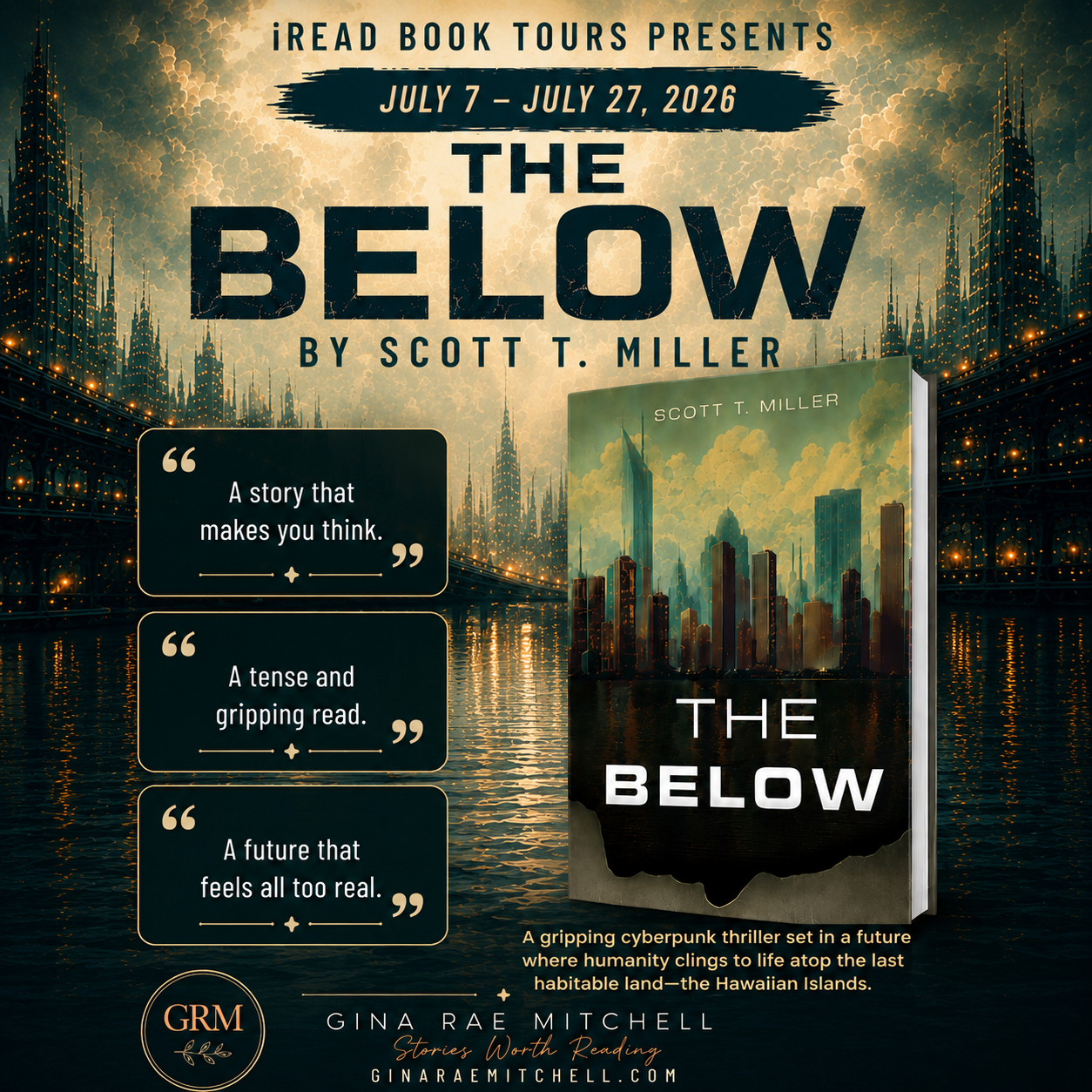 The Below by Scott T. Miller | A Gripping Cyberpunk Thriller Review 5 Square review graphic for The Below by Scott T. Miller featuring the book cover, three review quotes, and a futuristic city skyline.
