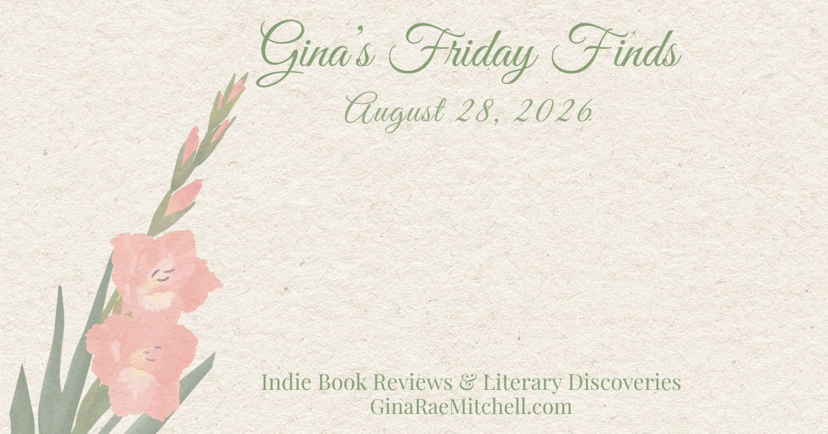 Friday Finds August 28, 2026 banner with peach gladiolus flowers