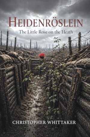 Spotlight: Heidenröslein: The Little Rose on the Heath by Christopher Whittaker
