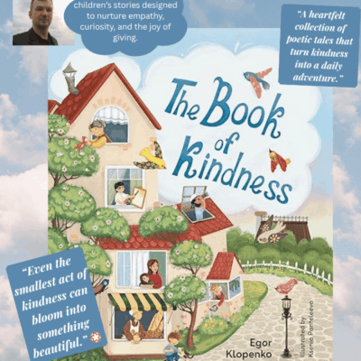Book Review: The Book of Kindness by Egor Klopenko | Gentle Children’s Tales of Empathy & Compassion