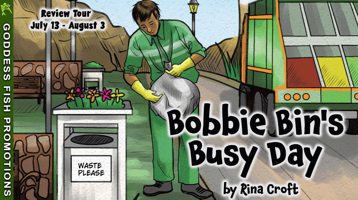 Review: <em>Bobbie Bin's Busy Day</em> by Rina Croft | Celebrating Everyday Heroes 3 Tour banner for the Goddess Fish promotion of Bobbie Bin's Busy Day by Rina Croft, showing tour dates and tour branding.