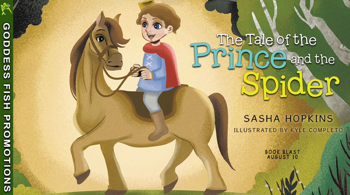 The Tale of the Prince and the Spider by Sasha Hopkins | Children's Book Review 3 Tour banner for the Goddess Fish Promotions one day book-blast for The Tale of the Prince and the Spider by Sasha Hopkins