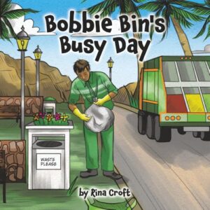 Review: Bobbie Bin's Busy Day by Rina Croft | Celebrating Everyday Heroes
