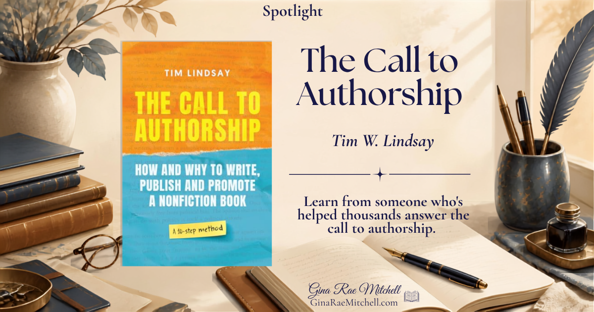 Spotlight banner for The Call to Authorship by Tim W. Lindsay with the book cover on a warm writing desk background.
