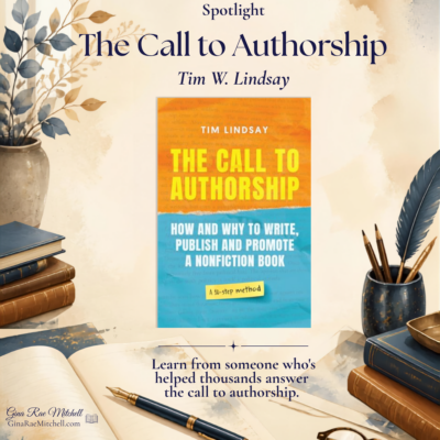 The Call to Authorship by Tim W. Lindsay | How and Why to Write, Publish and Promote a Nonfiction Book