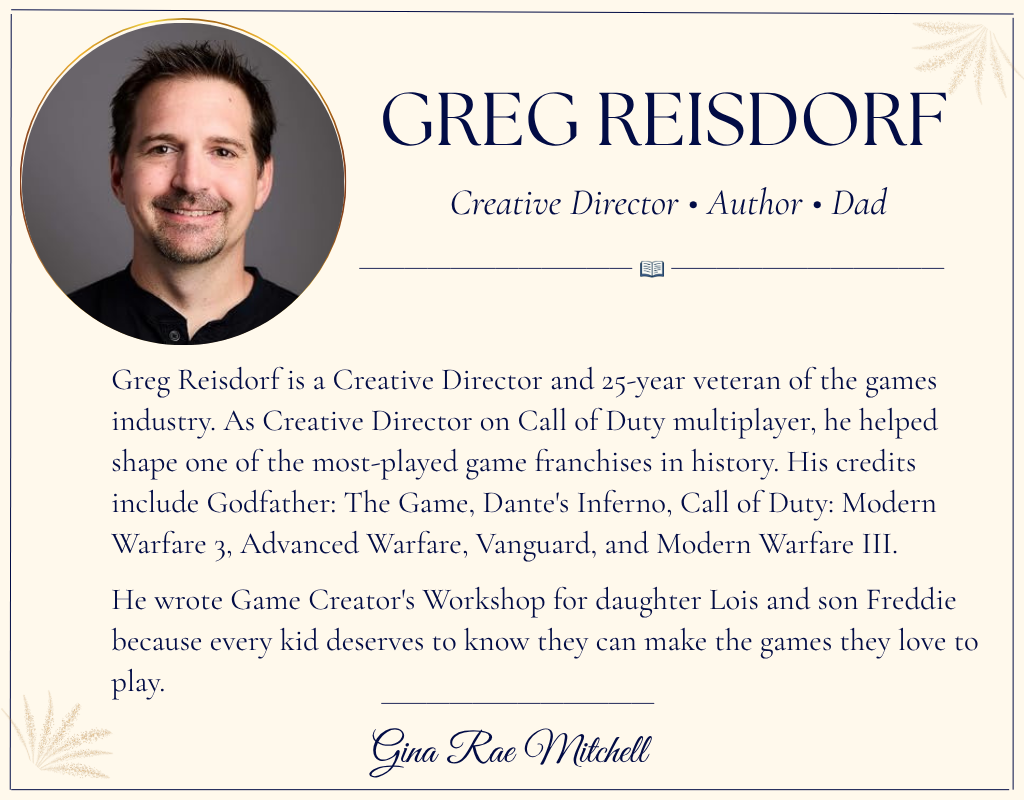 Greg Reisdorf, author of Game Creator's Workshop