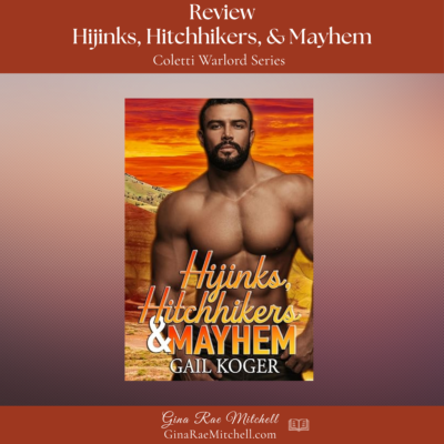 Hijinks, Hitchhikers, & Mayhem by Gail Koger (Coletti Warlord Series) $15 Gift Card #action #adventure #RomCom #Fantasy @GoddessFish @Colettiwarlordbooks @gkoger58