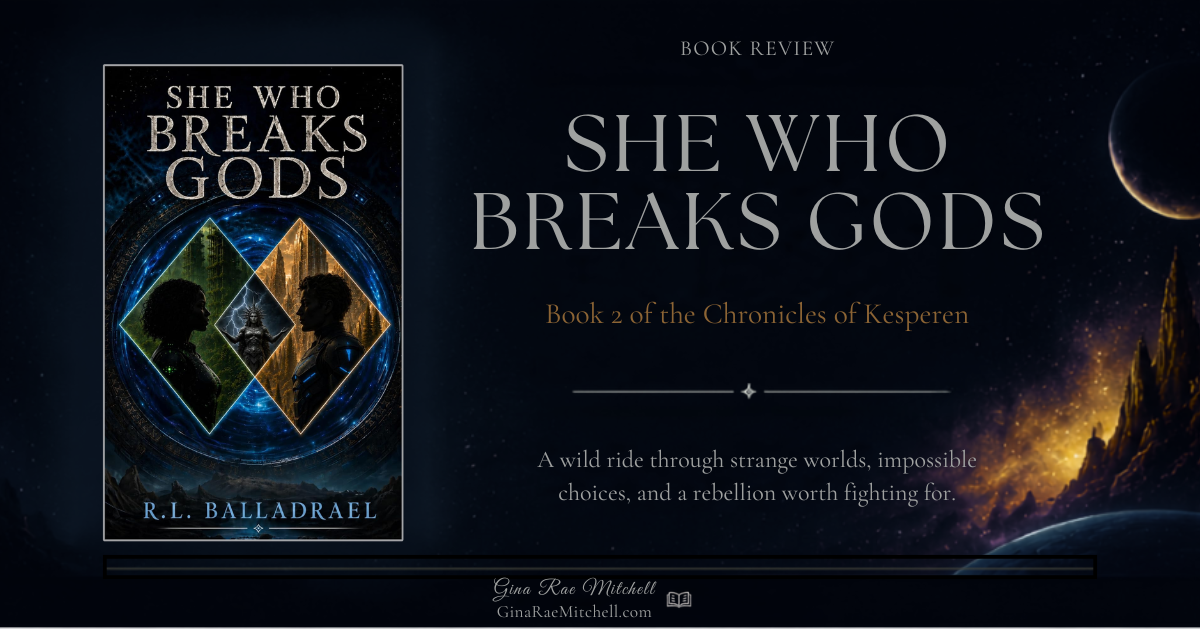 Book review graphic for She Who Breaks Gods by R.L. Balladrael, Book 2 of the Chronicles of Kesperen