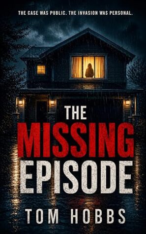 Review: The Missing Episode by Tom Hobbs | When the Story Starts Watching Back
