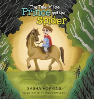 The Tale of the Prince and the Spider by Sasha Hopkins | Children's Book Review