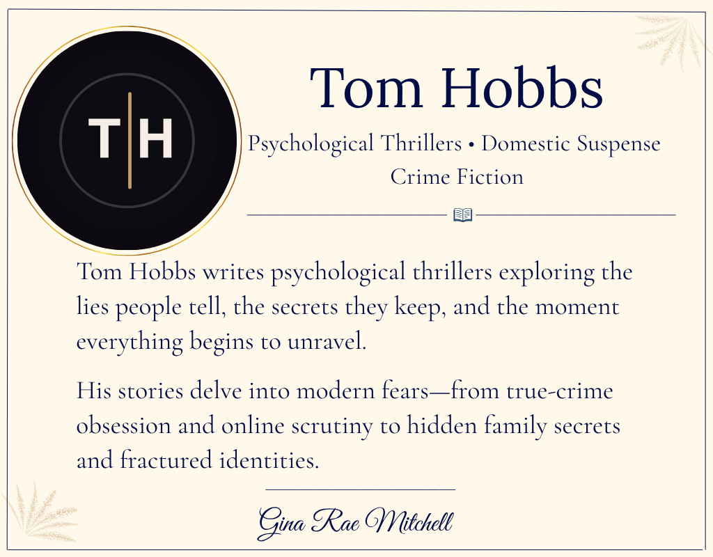 Author card featuring Tom Hobbs with his chosen image and the genres Psychological Thriller, Domestic Suspense, and Crime Fiction.