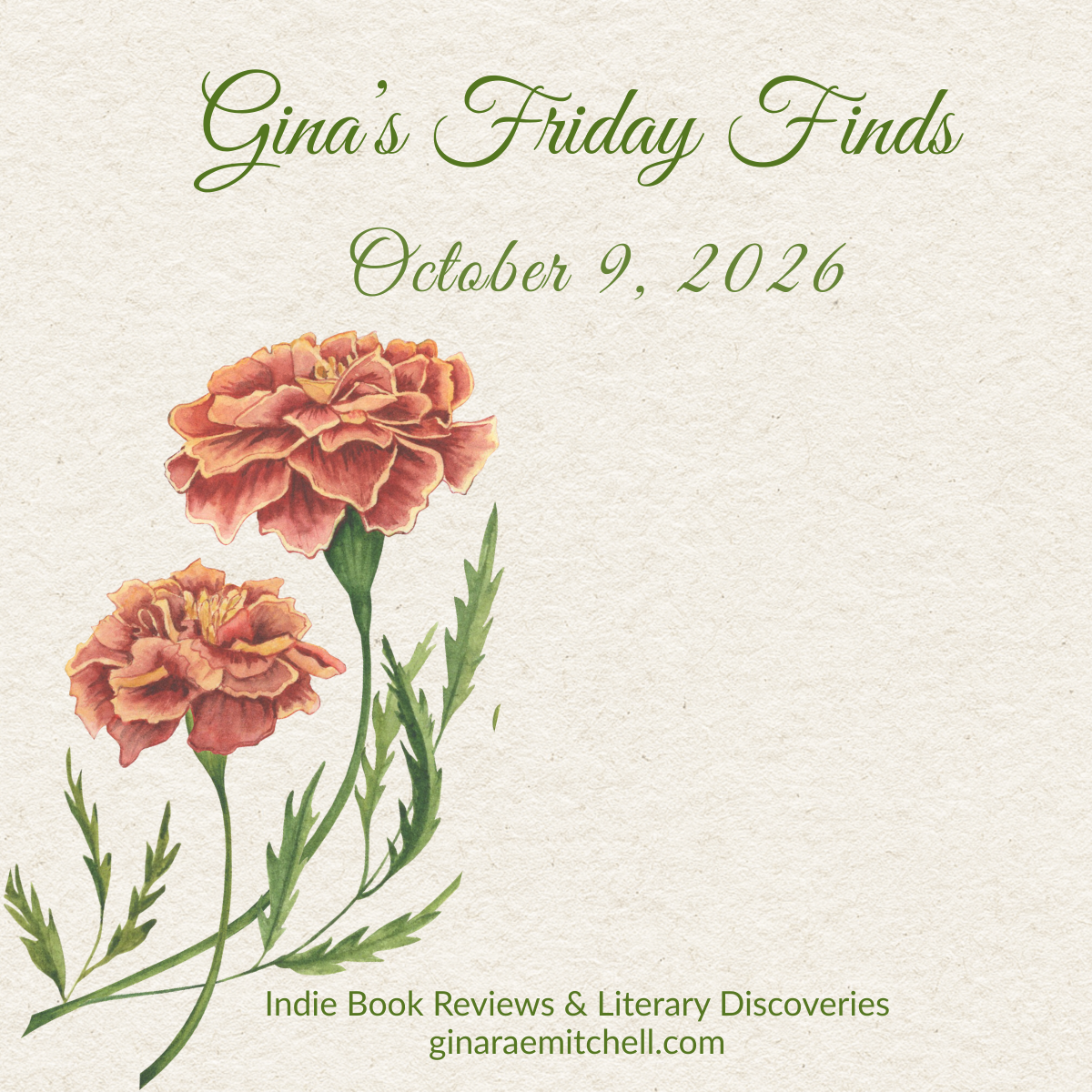 Gina's Friday Finds for October 9, 2026, with burnt orange marigolds on a softly textured cream background.