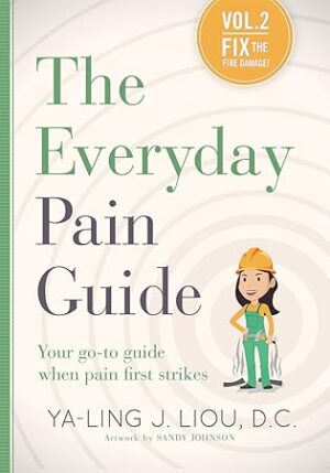 Spotlight: Fix the Fire Damage (The Everyday Pain Guide #2) by Dr. Ya-Ling J. Liou
