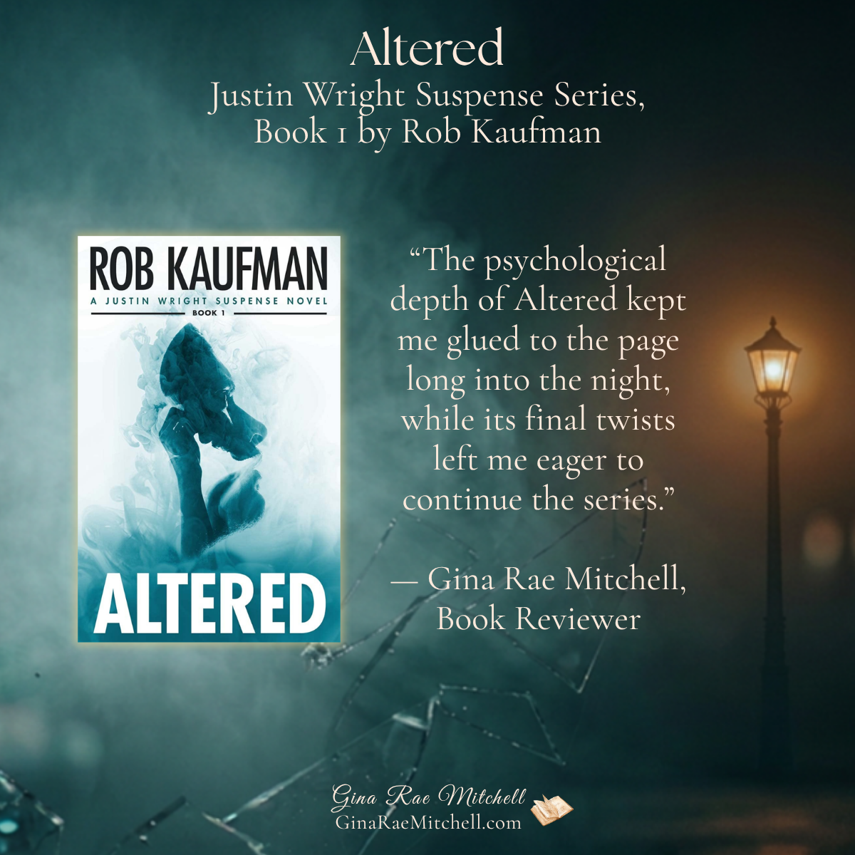 Review quote for Altered by Rob Kaufman about its psychological depth and final twists
