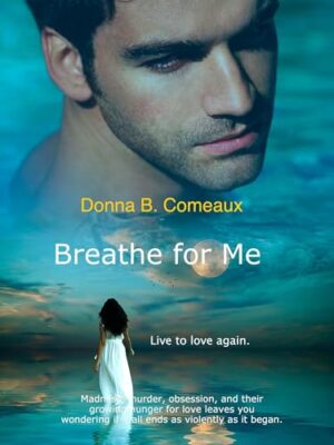 Breathe for Me by Donna B. Comeaux | Book Review