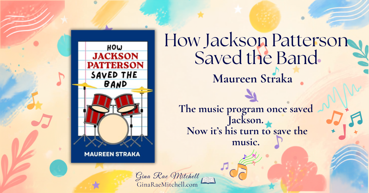 How Jackson Patterson Saved the Band by Maureen Straka book feature banner
