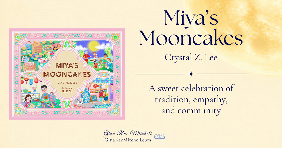Banner featuring the cover of Miya's Mooncakes by Crystal Z. Lee with a golden moon and the words A sweet celebration of tradition, empathy, and community