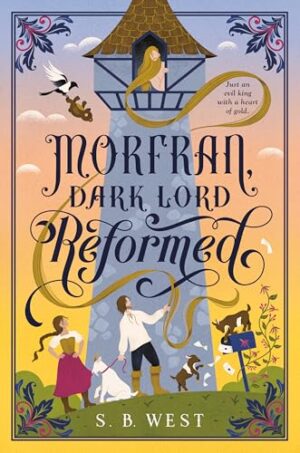 Morfran, Dark Lord Reformed by S.B. West | Book Review