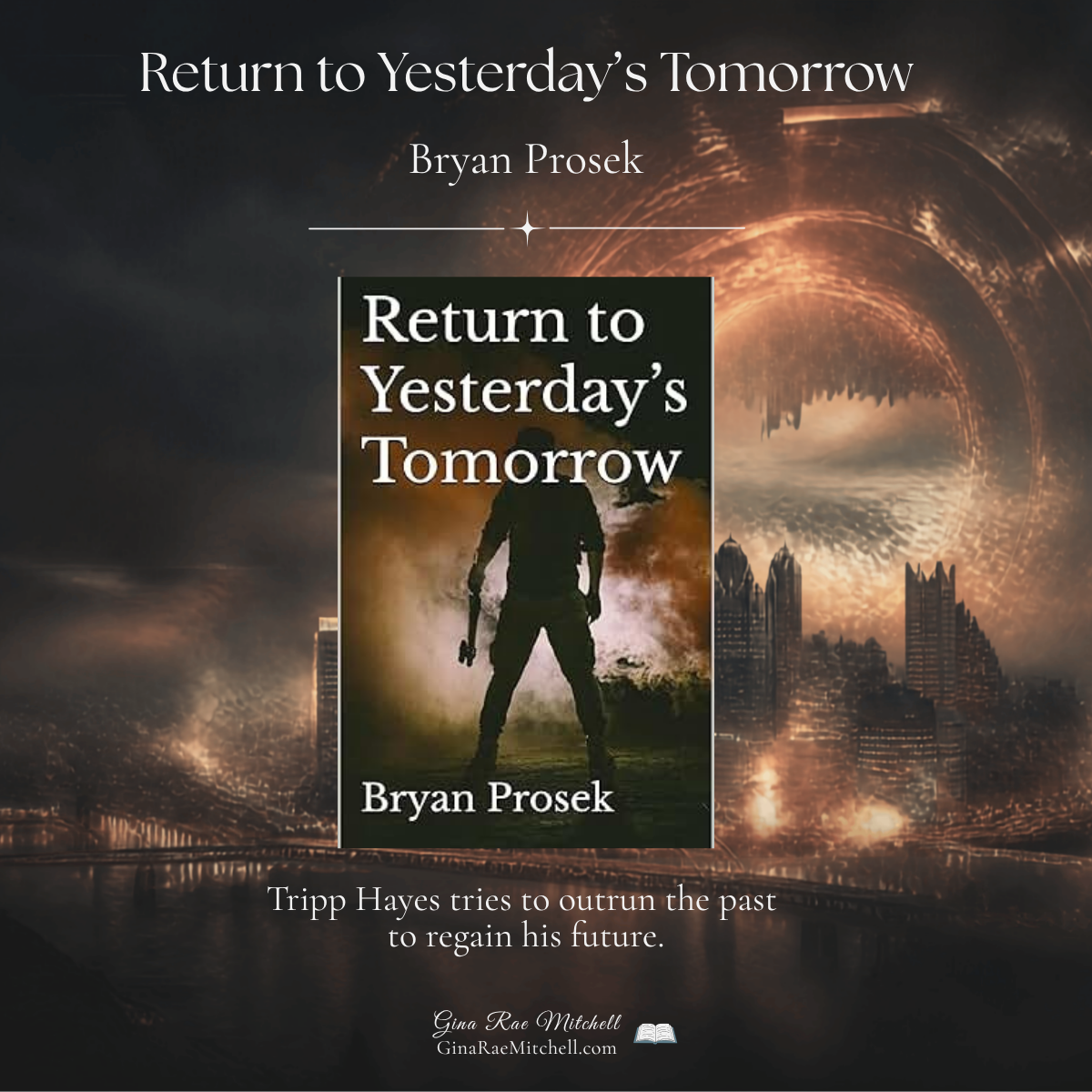 Return to Yesterday's Tomorrow by Bryan Prosek | Sci-Fi Thriller Review 4 Square review graphic for Return to Yesterday's Tomorrow by Bryan Prosek