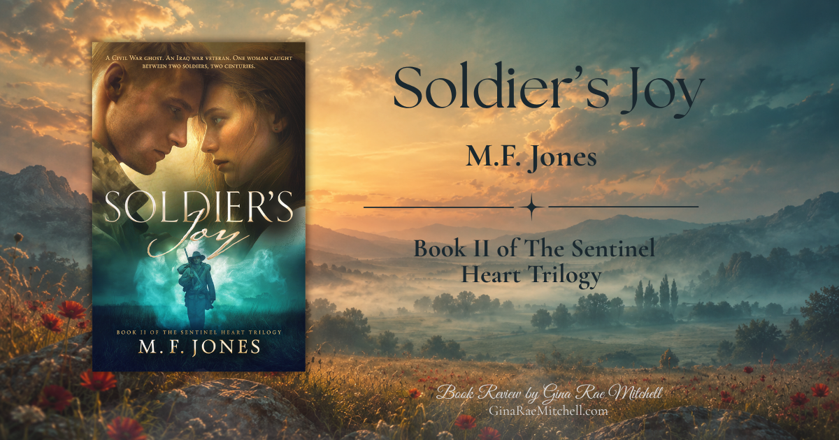 Soldier's Joy by M.F. Jones, Book II of The Sentinel Heart Trilogy, featured in a book review by Gina Rae Mitchell.
