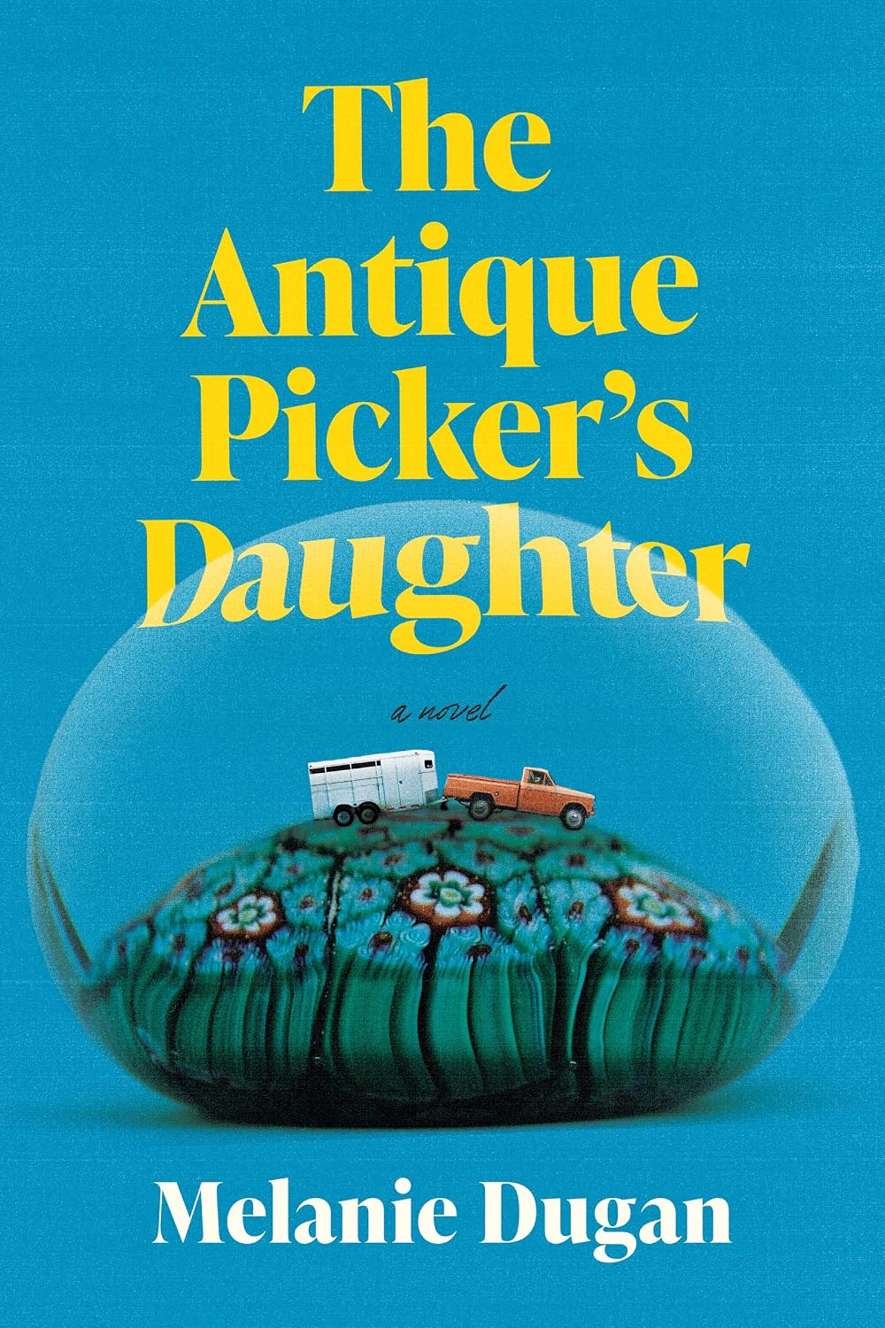 The Antique Picker's Daughter by Melanie Dugan