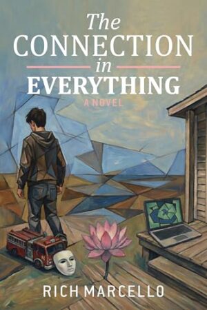 The Connection in Everything by Rich Marcello | A Powerful Coming-of-Age Review