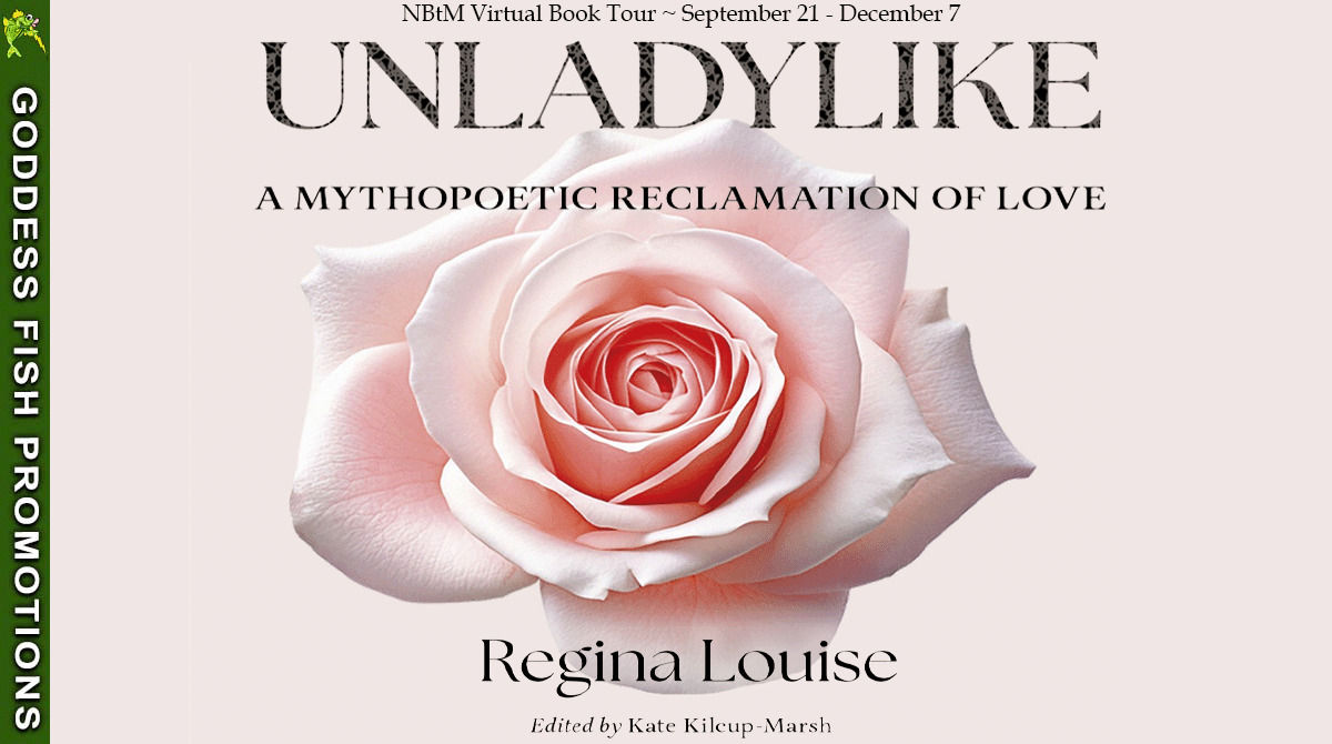 Goddess Fish Promotions banner for the UnladylikeNBTM Virtual Book Tour, featuring the book's rose cover and tour dates from September 21 to December 7.