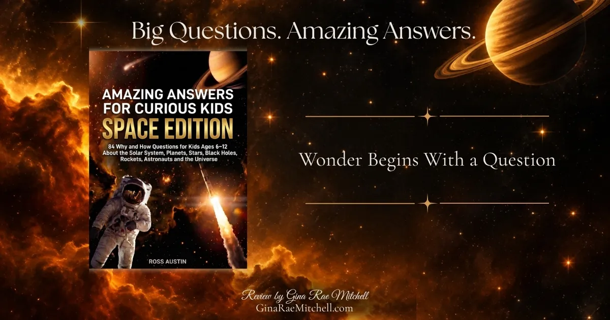 Amazing Answers for Curious Kids Space Edition by Ross Austin book review banner with glowing planets and golden nebula
