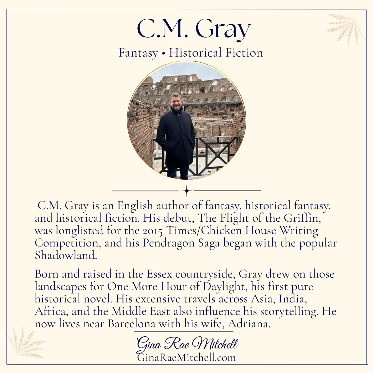 Author C.M. Gray pictured at the Colosseum with a short biography