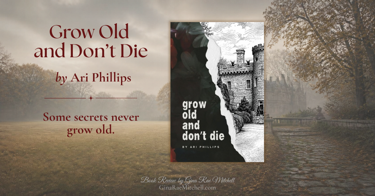 Book-review banner for Grow Old and Don't Die by Ari Phillips, featuring the book cover against a misty castle background.