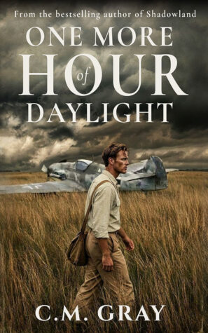Spotlight: One More Hour of Daylight by C.M. Gray