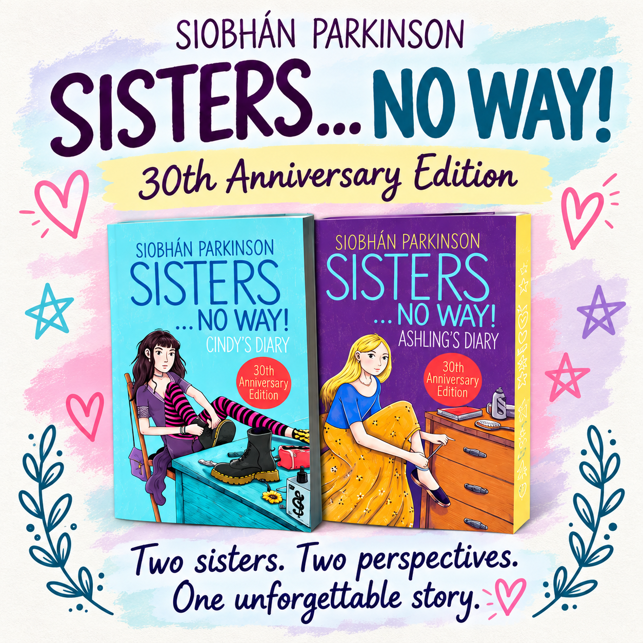 Square anniversary graphic for Sisters ... No Way! by Siobhán Parkinson featuring both book covers and colorful promotional text