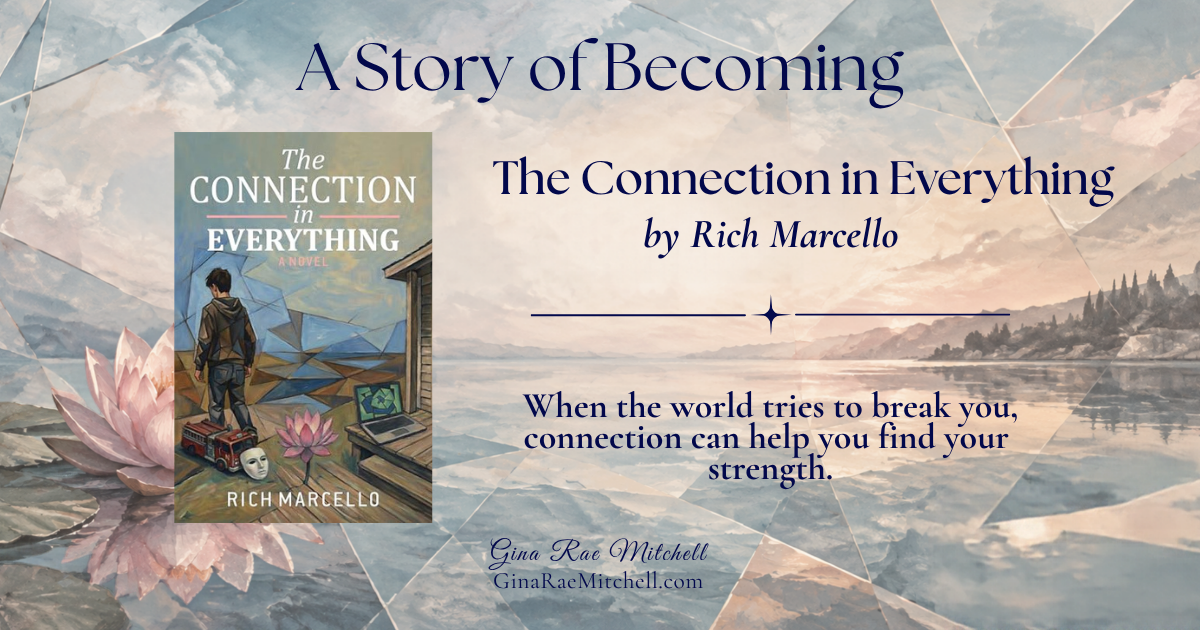 The Connection in Everything by Rich Marcello book cover beside a watercolor lake and pink lotus with the message A Story of Becoming