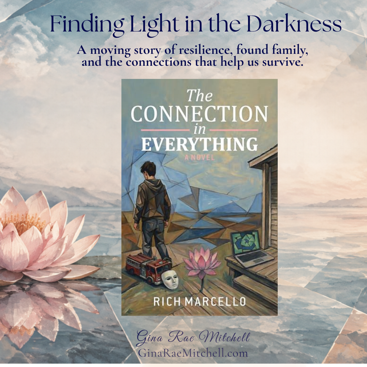 The Connection in Everything book cover on a pastel watercolor background with a pink lotus and the words Finding Light in the Darkness