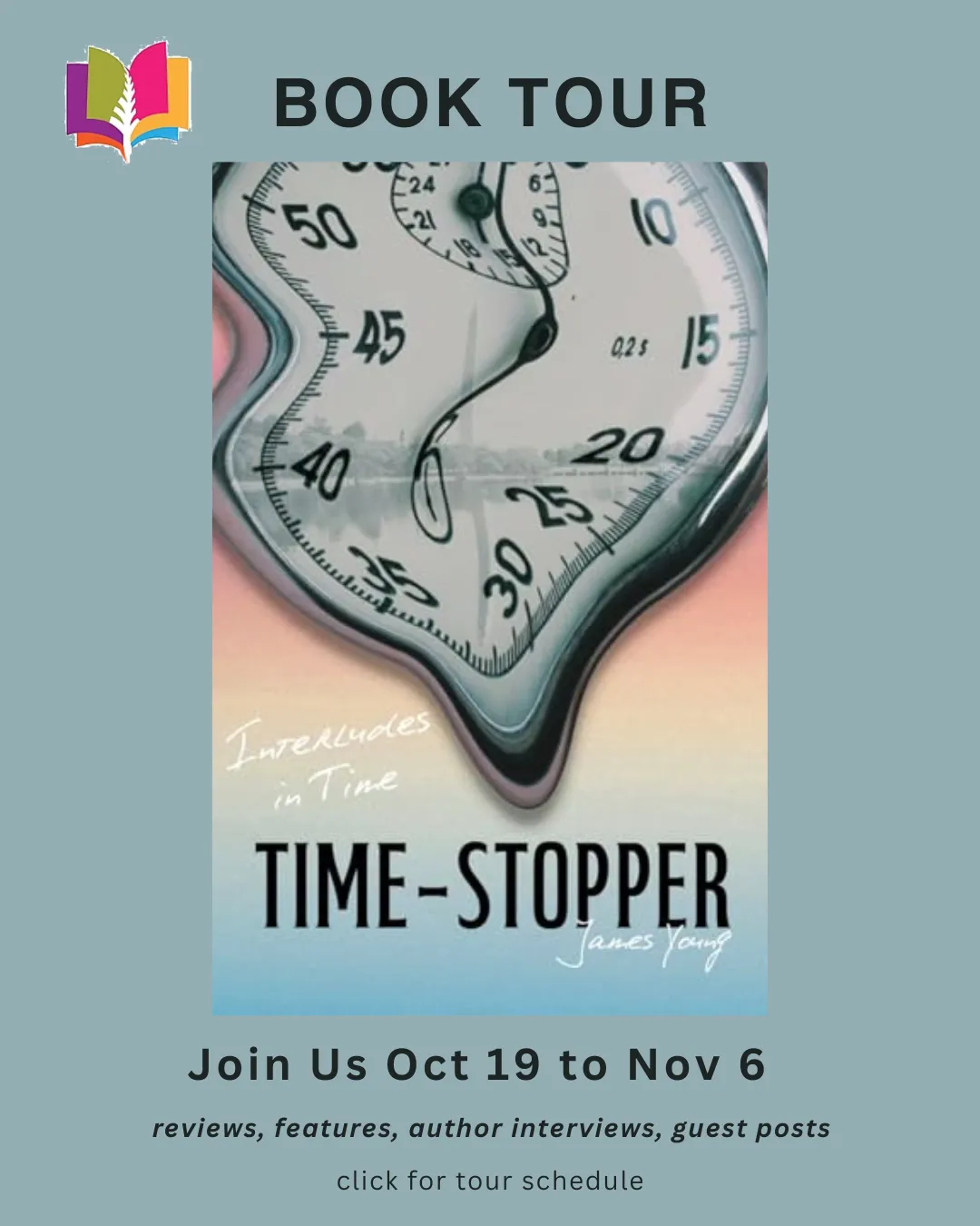 Official iRead Book Tours banner for Time-Stopper: Interludes in Time by James Young, featuring the book cover and October 19 to November 6, 2026 tour schedule.