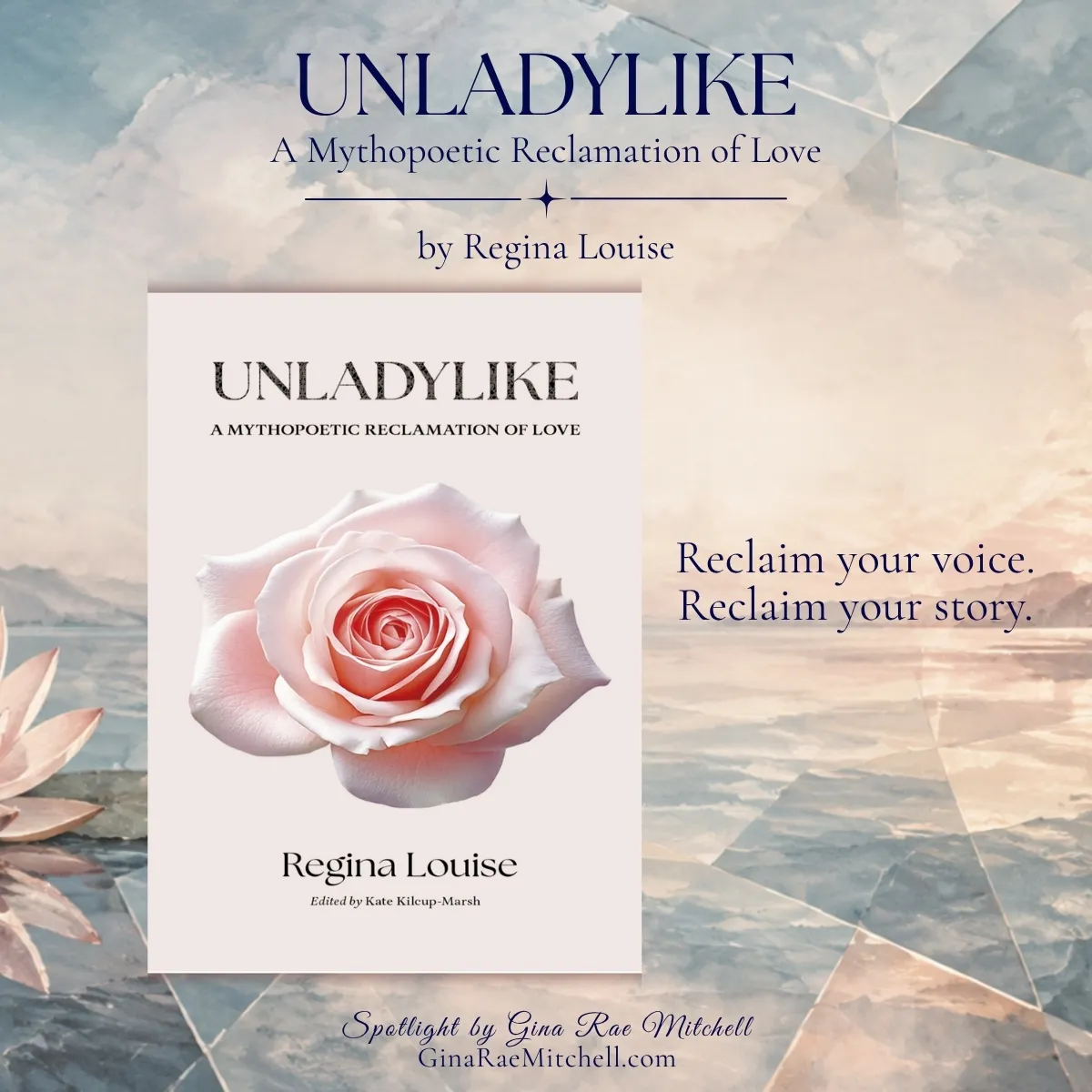 Square promotional graphic for Unladylike by Regina Louise, showing the book cover beside the words Reclaim your voice. Reclaim your story.