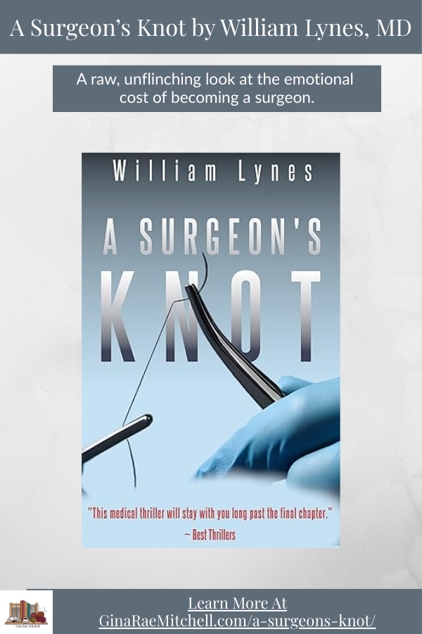 Featured image for the book review of A Surgeon’s Knot by William Lynes on GinaRaeMitchell.com.